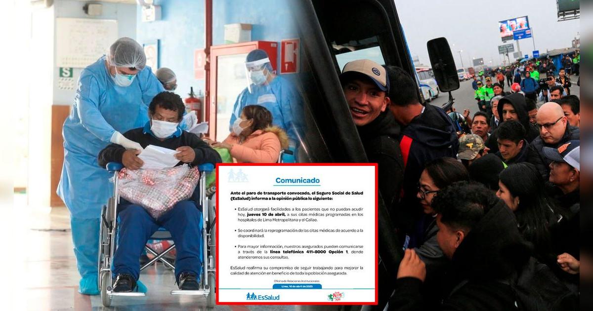 Paro de transportistas HOY: EsSalud emite comunicado sobre las citas programadas para este 10 de abril