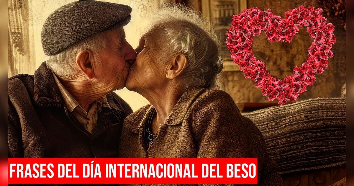 Frases por Día Internacional del Beso 2025: más de 50 mensajes para enviar a tu persona especial hoy, 13 de abril