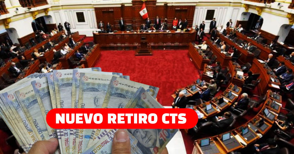 Retiro CTS: Congreso aprobó un nuevo desembolso de ahorros hasta fines del 2026