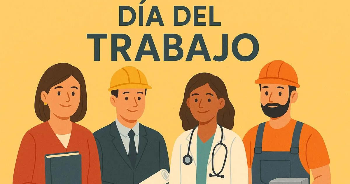 Día del Trabajador 2025: estas son las mejores 50 frases para celebrar hoy, 1 de mayo