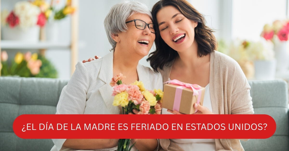 ¿El Día de la Madre 2025 es un feriado federal en Estados Unidos? Esto se sabe al respecto