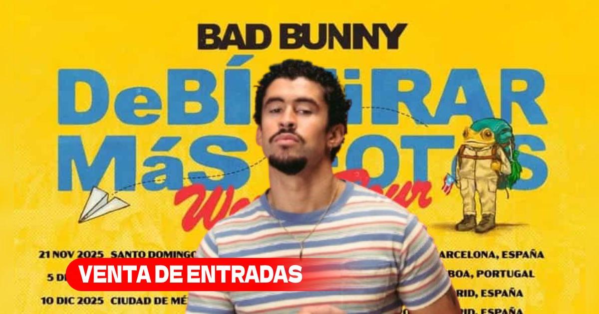 Preventa de Bad Bunny en Perú 2026: fecha confirmada para el INICIO de VENTA DE ENTRADAS al concierto