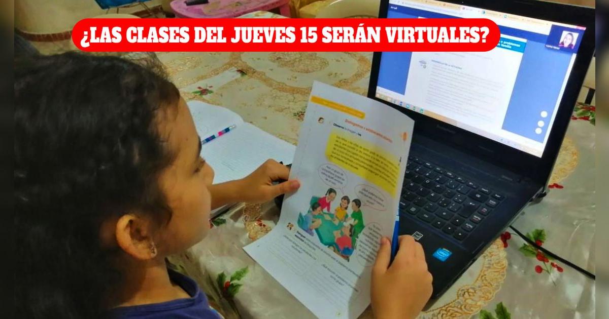 ¿Las clases del jueves 15 de mayo serán virtuales? Esto confirma Minedu