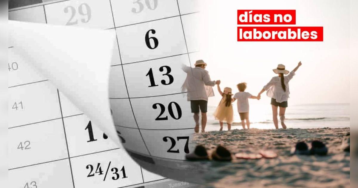 ¿Cuáles son los días no laborables CONFIRMADOS en Perú durante este 2025? Revisa el calendario