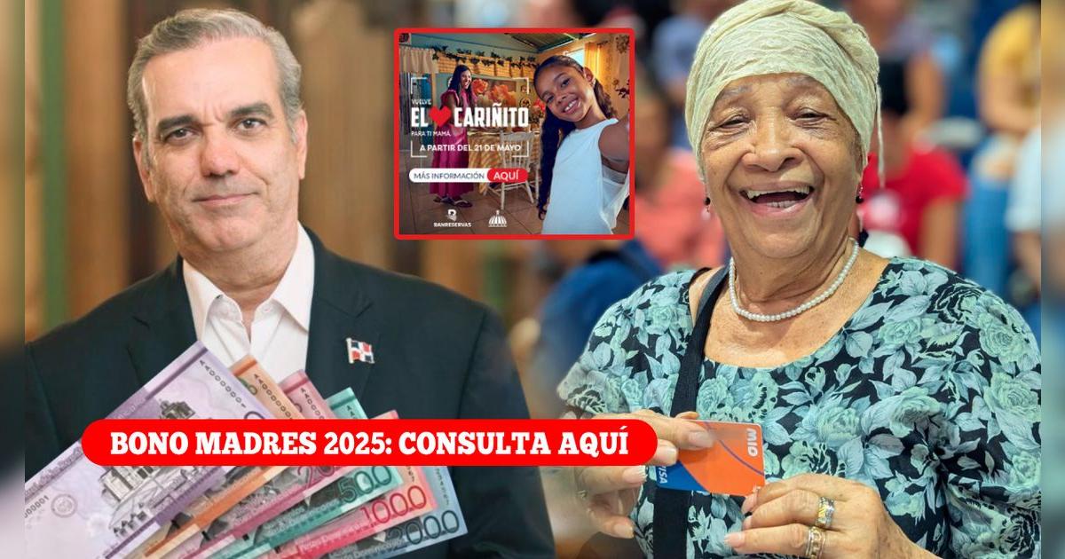 Bono Madre 2025: requisitos, monto y cómo cobrar el subsidio cariñito vía BanReservas