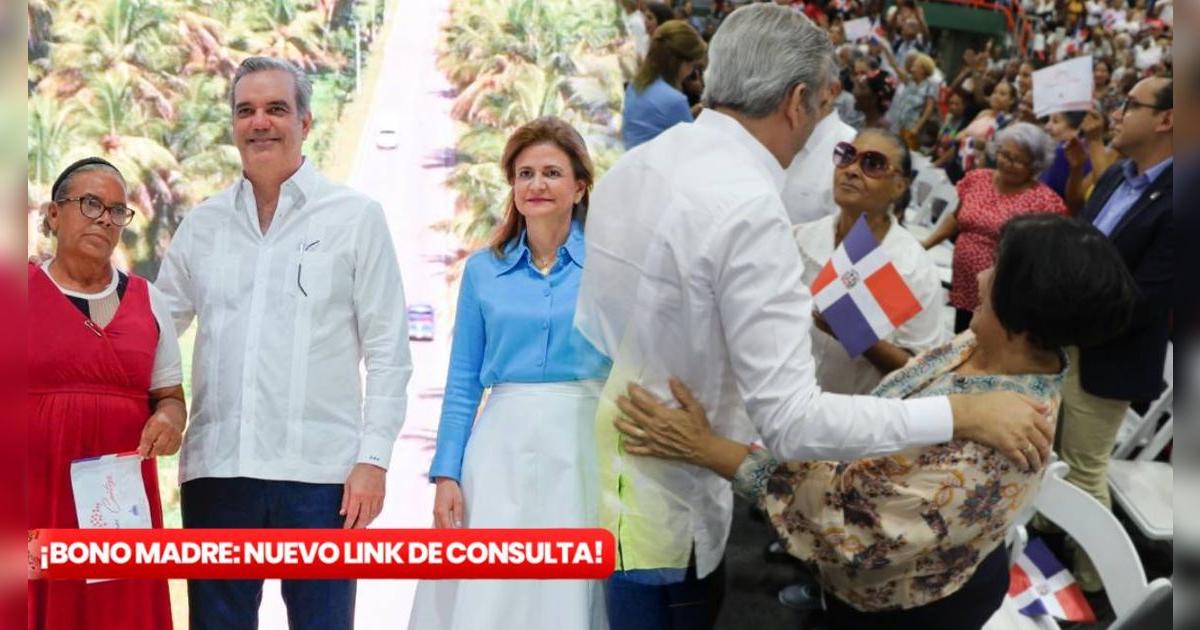 ¿Cuál es el LINK oficial del Bono Madre 2025 en República Dominicana? Consulta método de pago, requisitos y más