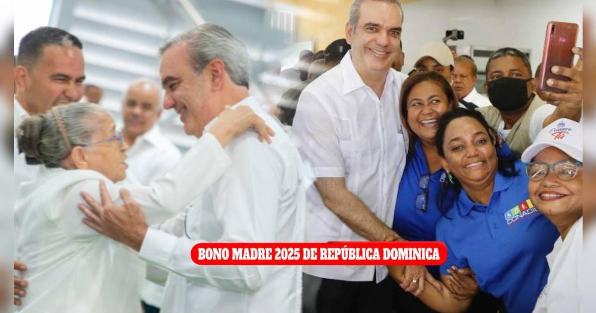 Gobierno confirma el pago 'Cariñito' para las madres de República Dominicana: ¿dónde cobrar el subsidio en mayo 2025?