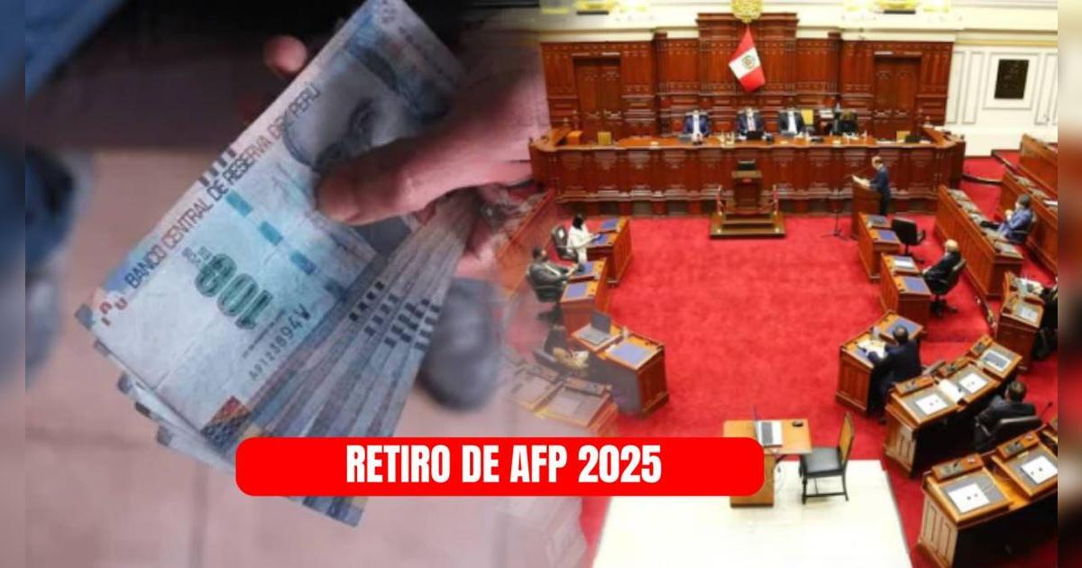 La buena noticia sobre el retiro de AFP 2025: antes del 15 de junio se presenta predictamen en Congreso