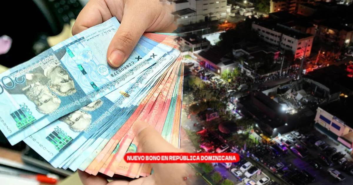 Se confirma buena noticia: Familias dominicanas serán beneficiadas con nuevo bono de RD$30 mil por seis meses