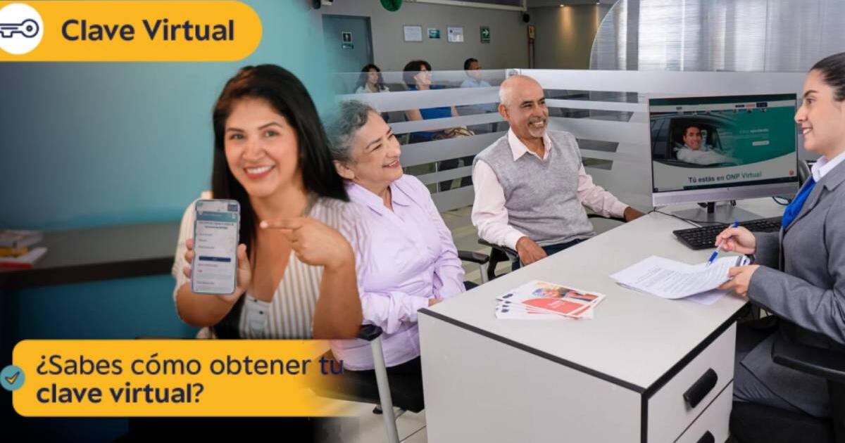 ONP, julio 2025: sigue estos 6 pasos para crear tu clave virtual y obtén acceso a diferentes servicios