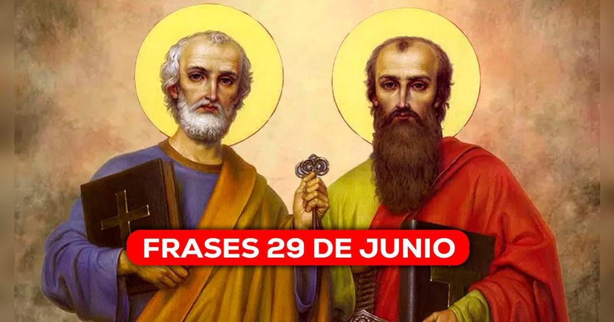 Frases por el Día de San Pedro y San Pablo: mensajes reflexivos para compartir este 29 de junio