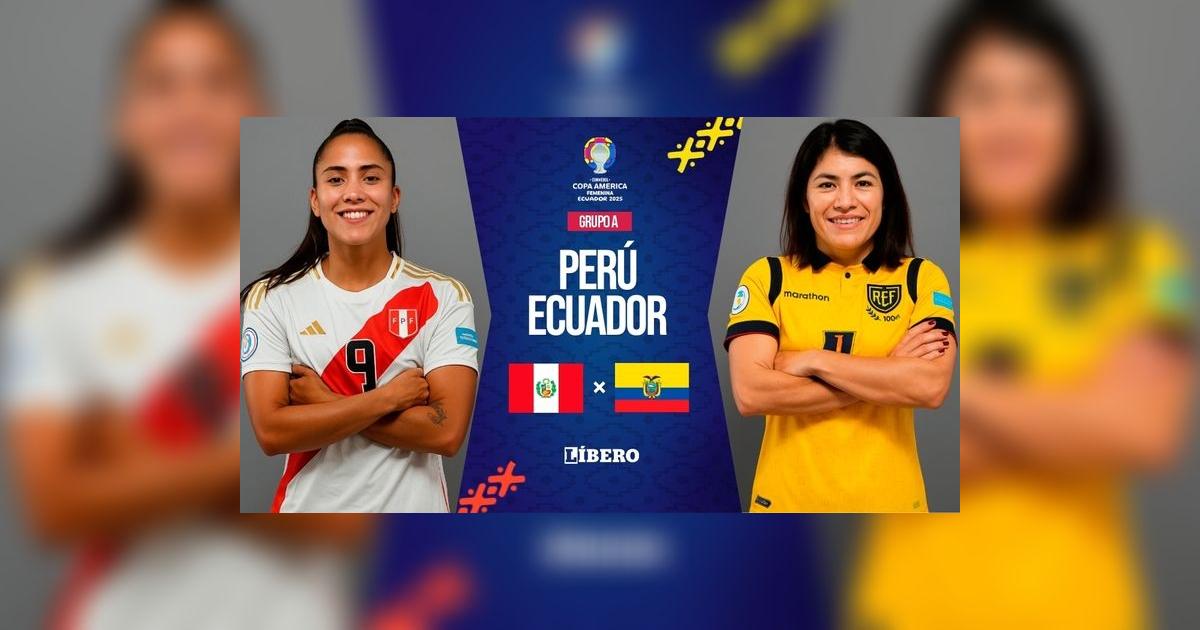 Perú vs. Ecuador EN VIVO por Copa América Femenina: pronósticos, horarios y dónde ver