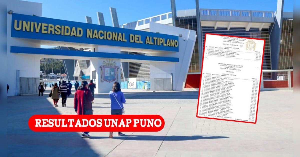 Resultados CEPRE UNA Puno 2025: Consulta AQUÍ si ingresaste y el puntaje que obtuviste