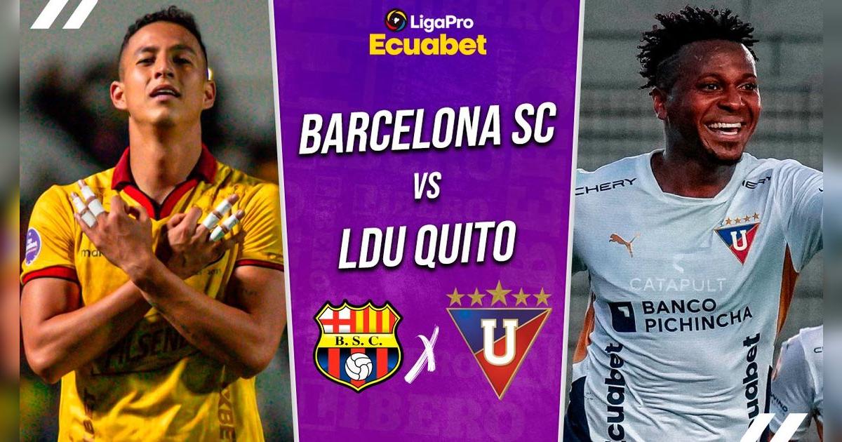 Barcelona SC vs LDU Quito EN VIVO, Liga Pro: a qué hora juega, canal y pronóstico