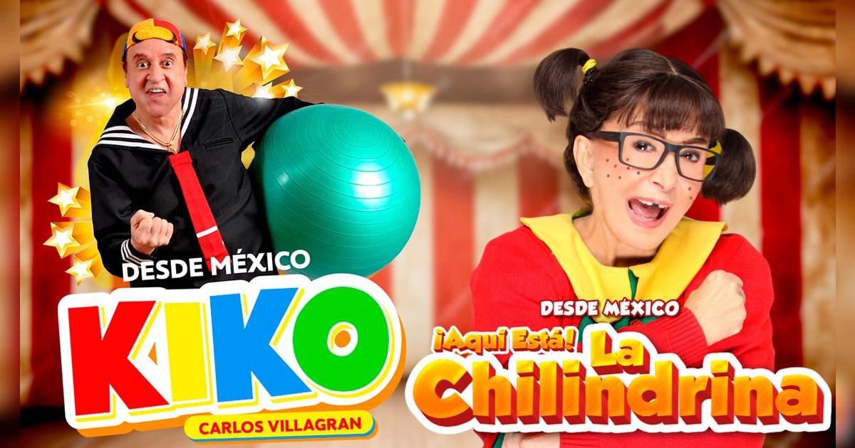 Circo de La Chilindrina, Kiko y Don Barriga en Perú 2025: fechas, precios y dónde se ubican