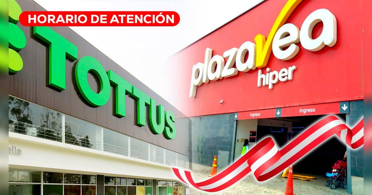 ¿Cuál es el horario de atención de Tottus, Plaza Vea y más supermercados este 28 y 29 de julio?