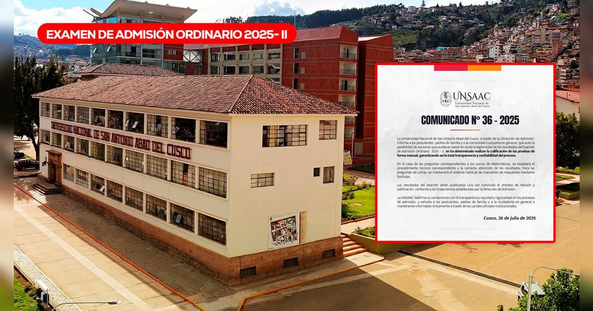 ¿A qué hora salen los resultados del examen de admisión UNSAAC? Se emite importante comunicado al respecto