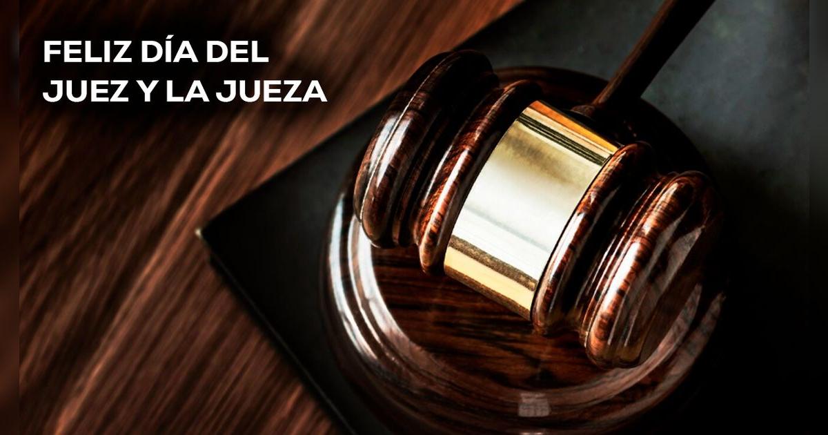 Feliz Día del Juez y la Jueza: las mejores frases para saludar este 4 de agosto en Perú