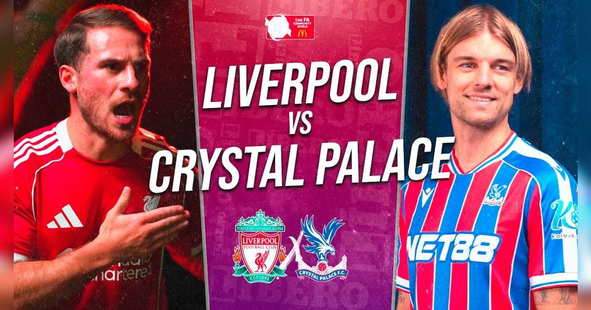Liverpool vs. Crystal Palace EN VIVO vía ESPN: horario y dónde ver final de la Community Shield
