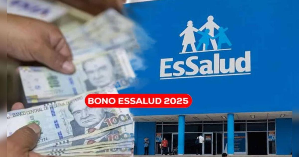 Bono de EsSalud por más de 2,000 soles: cómo cobrarlo y qué requisitos debo cumplir