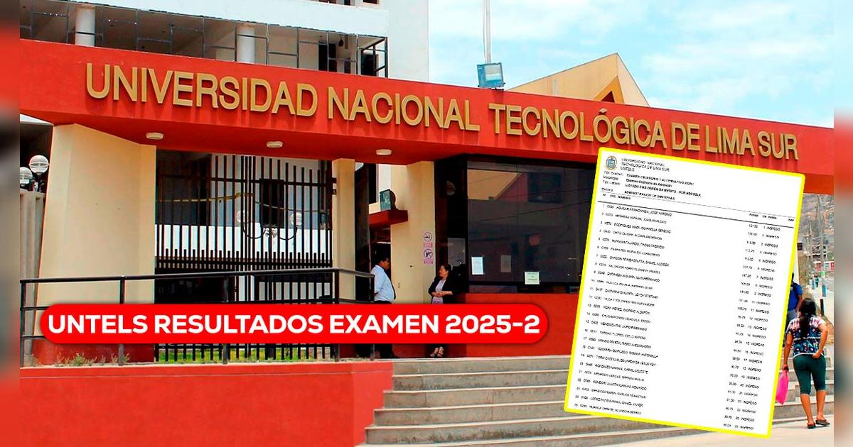 UNTELS resultados del examen de admisión 2025-2: consulta lista de ingresantes y el puntaje obtenido