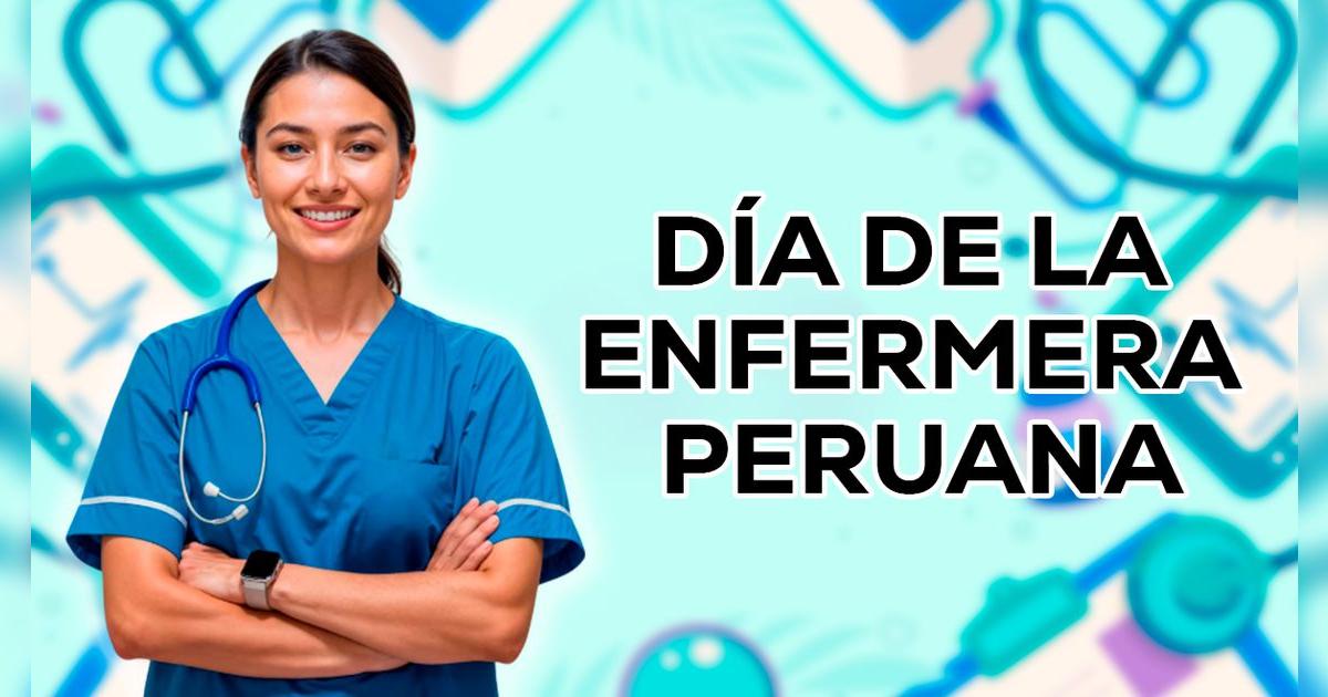 Día de la Enfermera Peruana: celebra este 30 de agosto con las mejores frases e imágenes