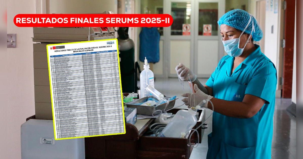 Resultados Finales de la Evaluación para el SERUMS 2025-II: consulta tu nota alcanzada según la carrera de salud