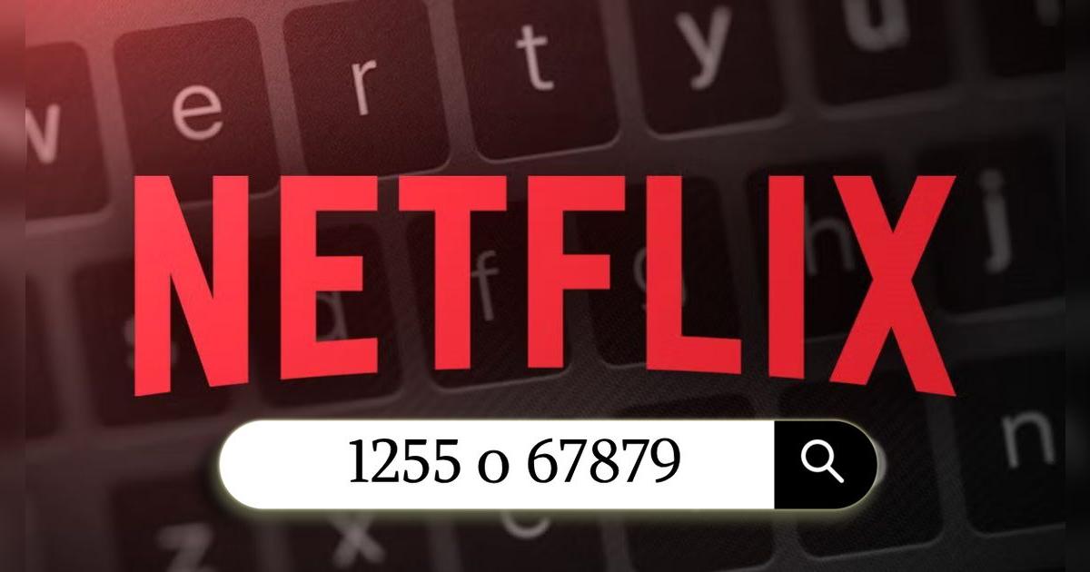 Códigos secretos de Netflix: qué pasa si escribo 1255 y 67879