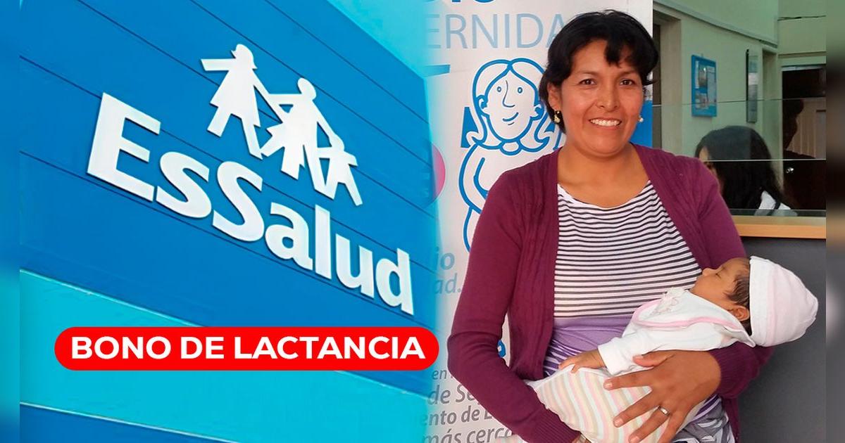 Bono de lactancia, EsSalud: cómo saber si soy beneficiaria y qué requisitos se deben cumplir