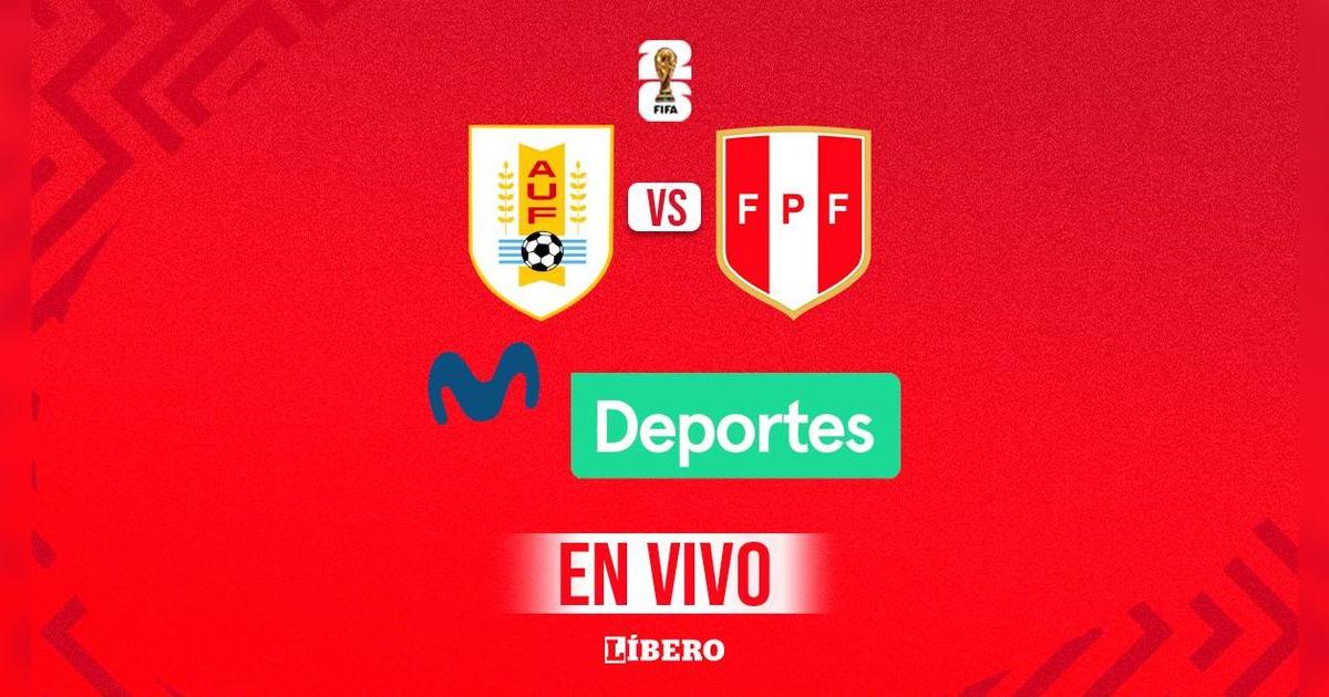 Perú vs. Uruguay EN VIVO vía Movistar Deportes por Eliminatorias sudamericanas 2026