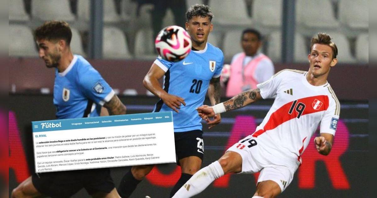 Prensa uruguaya impacta con fuerte calificativo a Perú tras conocer el once de Ibáñez: 