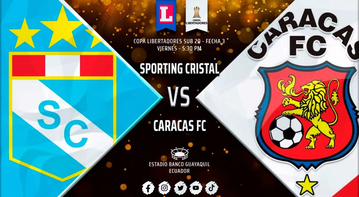 Sporting Cristal vs. Caracas FC EN VIVO Copa Libertadores Sub 20: Hora, TV y formaciones