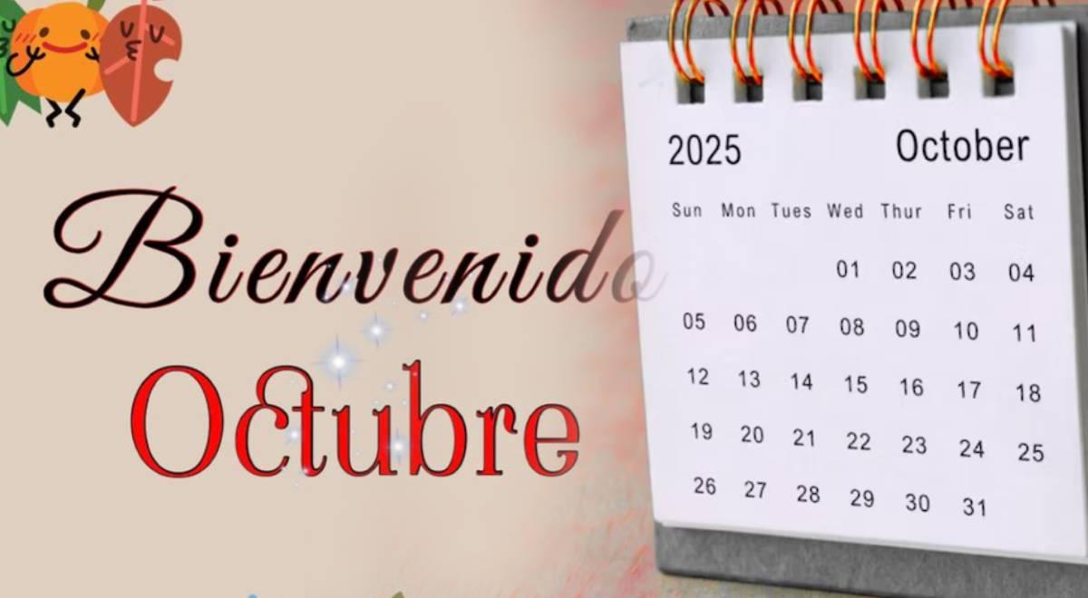 Bienvenido, octubre 2025: las mejores frases e imágenes para comenzar un nuevo mes