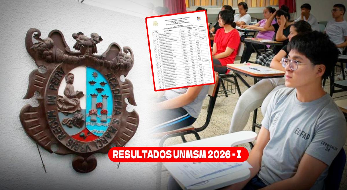 Resultado examen de admisión San Marcos 2026- I: lista de ingresantes y puntajes finales área D y E