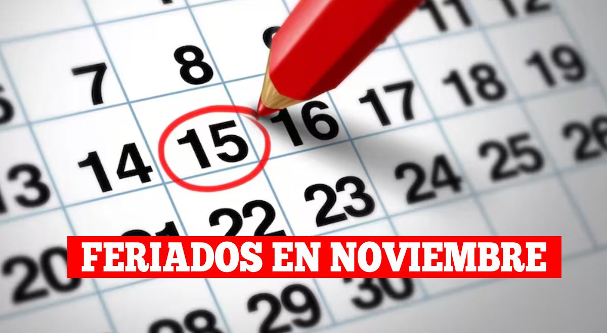 ¿Qué días son feriados en noviembre 2025? Conoce lo que indica El Peruano