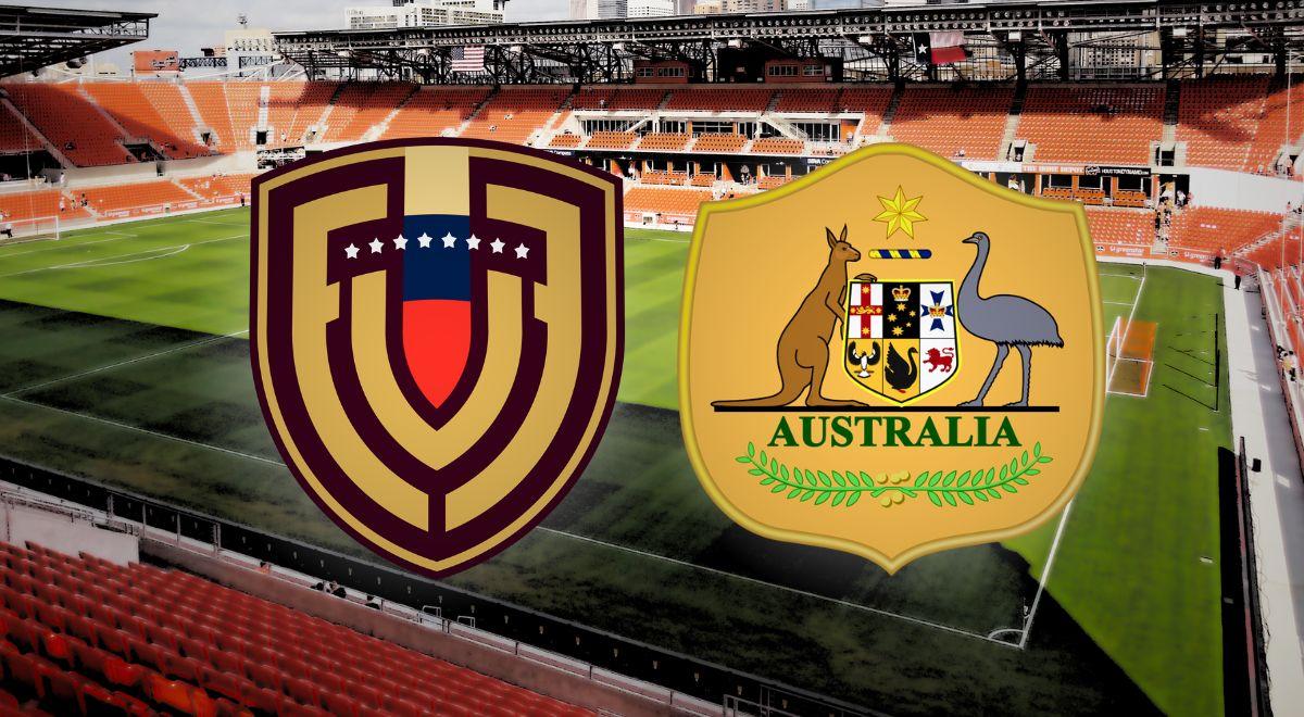 ¿A qué hora juega Venezuela vs Australia en partido amistoso internacional?