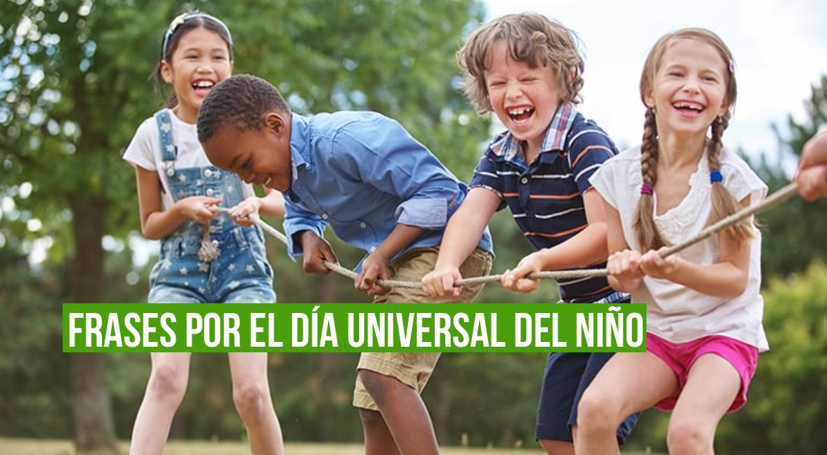 Día Universal del Niño, 20 de noviembre: frases para compartir en esta importante fecha