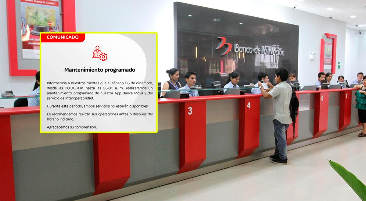 Banco de la Nación anuncia que su app no funcionará este 6 de diciembre: revisa el horario y motivo