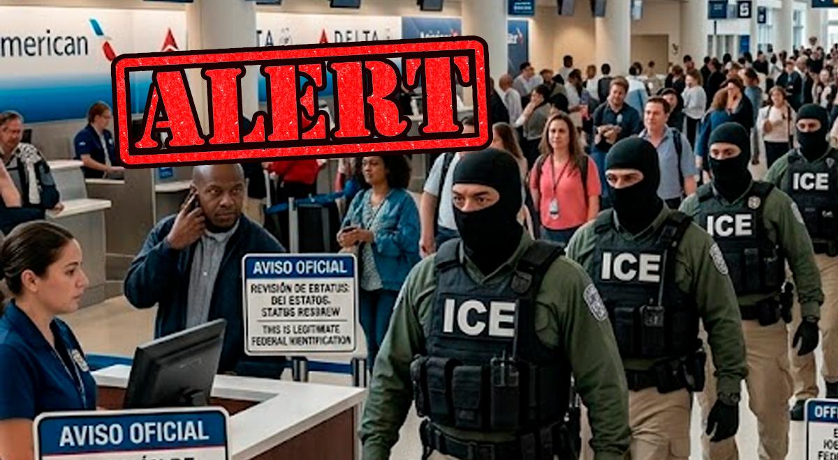 ALERTA MÁXIMA por presencia del ICE en aeropuertos de EE. UU.: recomiendan a turistas internacionales CANCELAR viajes para evitar riesgo de posibles detenciones