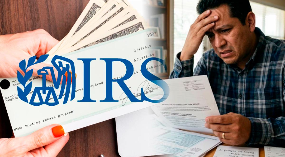 ALERTA para contribuyentes: las cinco RAZONES por las que el cheque del IRS podría retrasarse y perjudicarte