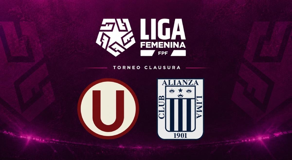 ¿A qué hora juega Universitario vs Alianza Lima y dónde ver partido por la Liga Femenina?