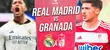 Real Madrid vs. Granada EN VIVO por LaLiga vía ESPN y Star Plus: Transmisión del partido