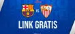 LINK GRATIS, Barcelona vs. Sevilla EN VIVO y EN DIRECTO ONLINE