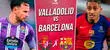 Ver Barcelona vs. Valladolid EN VIVO y EN DIRECTO ONLINE: minuto a minuto