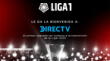 Liga 1 confirmó a DirecTV como la casa que transmitirá sus partidos
