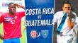 Costa Rica vs. Guatemala EN VIVO por amistoso internacional