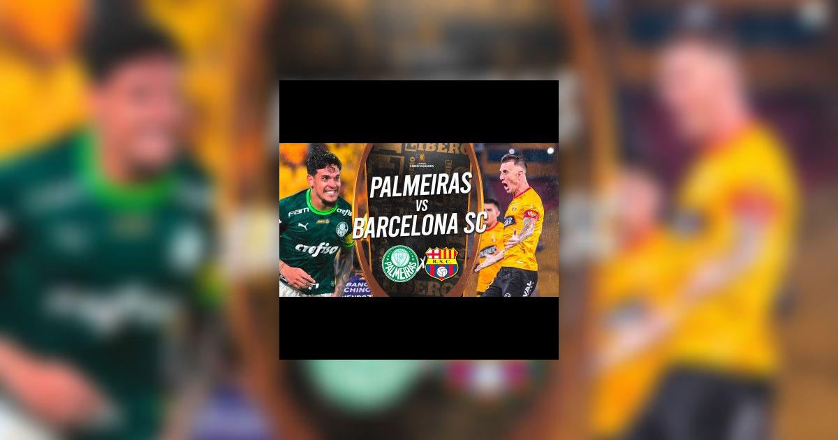 Palmeiras vs Barcelona SC EN VIVO por Copa Libertadores: partido minuto ...