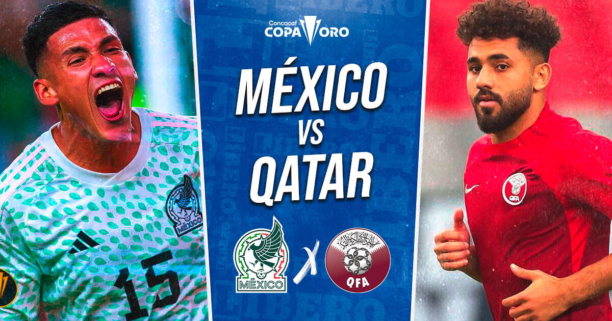 México vs Qatar EN VIVO por Copa Oro Concacaf partido minuto a minuto