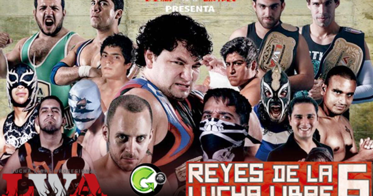 Lwa Llega Reyes De La Lucha Libre 6 El Evento De Lucha Libre Peruano Más Importante 