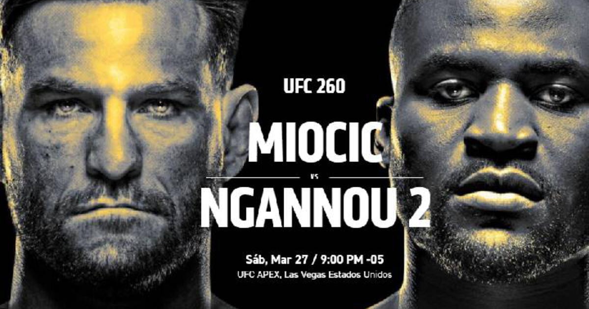 Miocic Vs. Ngannou 2, UFC 260 EN VIVO: Horarios, Canales Y Cartelera ...